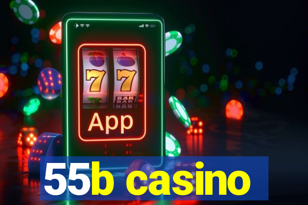 55b casino